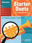 Starter Duets 60 Progressive Duets – Trumpet/ Cornet/ Flugelhorn