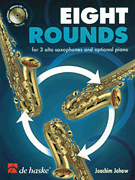 Eight Rounds For 3 Alto Saxophones and Optional Piano