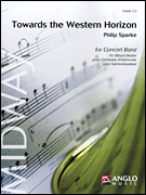 Towards the Western Horizon Concert Band<br><br>Score