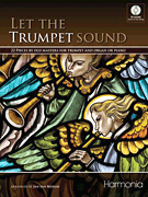 Let the Trumpet Sound 22 Pieces by Old Masters for Trumpet and Organ or Piano<br><br>Book/ CD