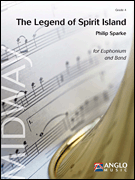 The Legend of Spirit Island Euphonium and Concert Band<br><br>Score