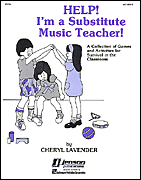 Help! I'm a Substitute Music Teacher (Games/Activities)