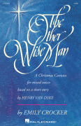 The Other Wise Man A Christmas Cantata
