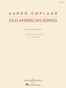 Old American Songs Voice and Orchestra<br><br>First and Second Sets<br><br>New Edition