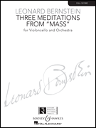 Three Meditations from <i>Mass</i> for Violoncello and Orchestra