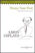 Stomp Your Foot (from <i>The Tender Land</i>) SATB and Piano, 4 Hands
