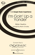 I'm Goin' Up a Yonder CME Gospel Music Experience