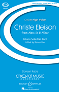 Christe Eleison (from <i>Mass in B Minor</i> [BWV 232])<br><br>CME In High Voice