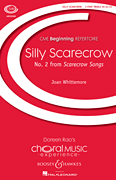 Silly Scarecrow (No. 2 from <i>Scarecrow Songs</i>)<br><br>CME Beginning