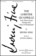 Lobster Quadrille (from Three Choral Settings from <i>Alice in Wonderland</i>)