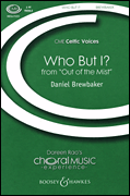 Who But I? (from <i>Out of the Mist, Above the Real</i>)<br><br>CME Celtic Voices