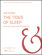 The Tides of Sleep, Op. 22 for Low Voice and Orchestra