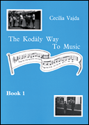 The Kodály Way to Music – Book 1