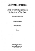 Cover for We Are the Darkness in the Heat of the Day : BH Secular Choral by Hal Leonard