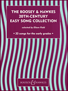 The Boosey & Hawkes 20th-Century Easy Song Collection 33 songs for the early grades