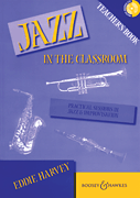 Jazz in the Classroom Practical Sessions in Jazz and Improvisation