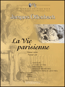 La Vie Parisienne (1866/1867/1873) Opera Buffa in Five Acts