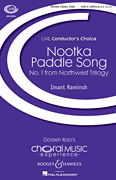 Nootka Paddle Song (No. 1 from <i>Northwest Trilogy</i>)<br><br>CME Conductor's Choice                              