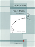 Pas de Quartre String Quartet No. 2<br><br>Score and Parts