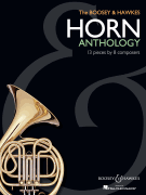 The Boosey & Hawkes Horn Anthology 13 Pieces by 8 Composers