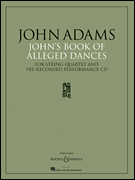 John's Book of Alleged Dances for String Quartet and Pre-Recorded Performance CD