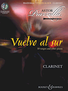 Vuelvo al sur 10 Tangos and Other Pieces for Clarinet & Piano