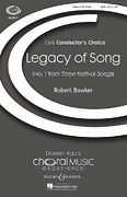 Legacy of Song (No. 1 from <i>Three Festival Songs</i>)<br><br>CME Conductor's Choice