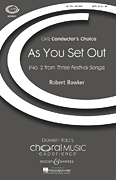 As You Set Out (No. 2 from <i>Three Festival Songs</i>)<br><br>CME Conductor's Choice