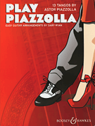 Play Piazzolla 13 Tangos for Easy Guitar