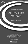 All Thy Gifts of Love CME Conductor's Choice