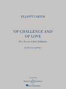 Of Challenge and Of Love Five Poems of John Hollander<br><br>Soprano and Piano