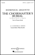 The Choirmaster's Burial SATB div., a cappella<br><br>A Cathedral Series