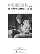 Andrew Hill – 21 Piano Compositions