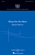 Weep You No More Yale Glee Club New Classic Choral Series