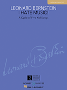 I Hate Music! A Cycle of Five Kid Songs<br><br>Medium/ Low Voice