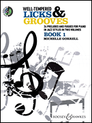 Well-Tempered Licks & Grooves – Book 1 24 Preludes and Fugues for Piano in Jazz Styles in Two Volumes