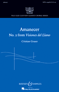Amanecer (No. 2 from <i>Visiones del Llano</i>)<br><br>Yale Glee Club New Classic Choral Series