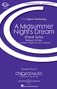 A Midsummer Night's Dream – A Choral Suite CME Opera Workshop