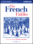 The French Fiddler Violin and Piano<br><br>With optional violin accompaniment, easy violin and guitar<br><br>Complete Edition