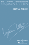 Festival Te Deum Treble Solo, SATB Chorus and Organ