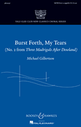 Burst Forth, My Tears (No. 2 from <i>Three Madrigals after Dowland</i>)<br><br>Yale Glee Club New Classic Choral Series