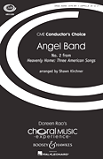 Angel Band No. 2 from <i>Heavenly Home: Three American Songs</i><br><br>CME Conductor's Choice