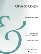 How Slow the Wind Soprano and String Quartet<br><br>Archive Edition