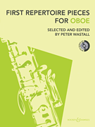 First Repertoire Pieces for Oboe 21 Pieces<br><br>with a CD of Piano Accompaniments and Backing Tracks