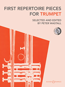 First Repertoire Pieces for Trumpet 21 Pieces<br><br>with a CD of Piano Accompaniments and Backing Tracks