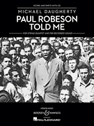 Paul Robeson Told Me String Quartet and Pre-recorded Sound