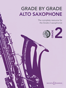 Grade by Grade – Alto Saxophone (Grade 2) With CDs of Performances and Accompaniments