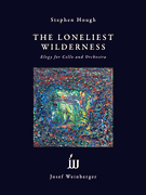 The Loneliest Wilderness – Elegy for Cello and Orchestra Cello and Piano