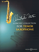 The Christopher Norton Concert Collection for Tenor Saxophone Tenor Saxophone and Piano