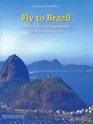 Fly to Brazil 4 Bossa Nova Arrangements for Flute and Guitar